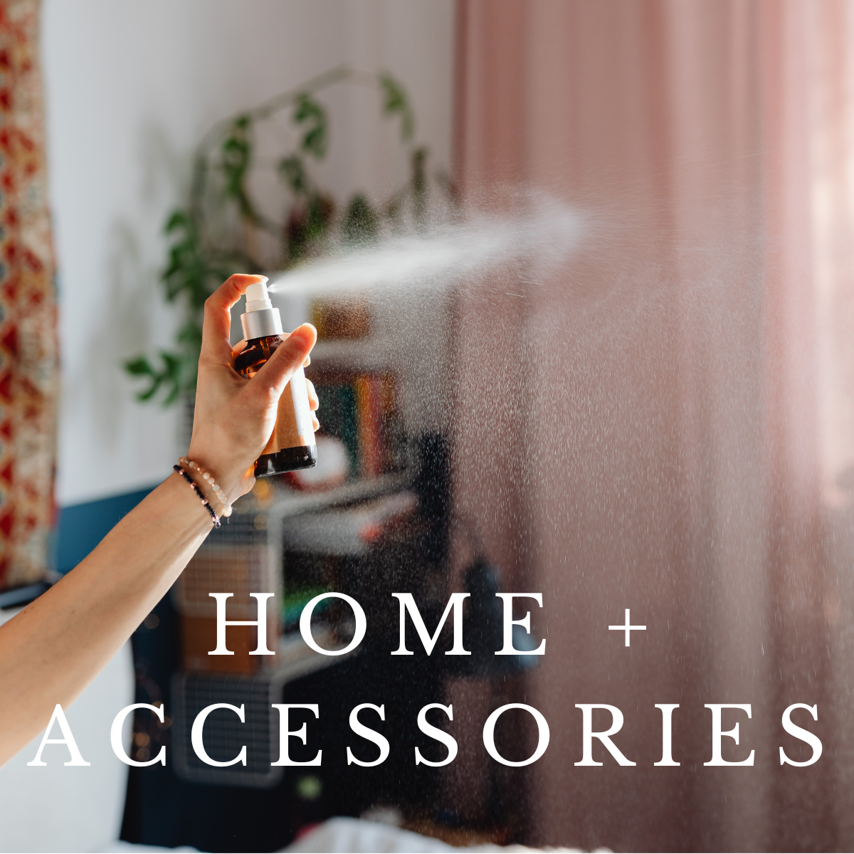 Home + Accessories