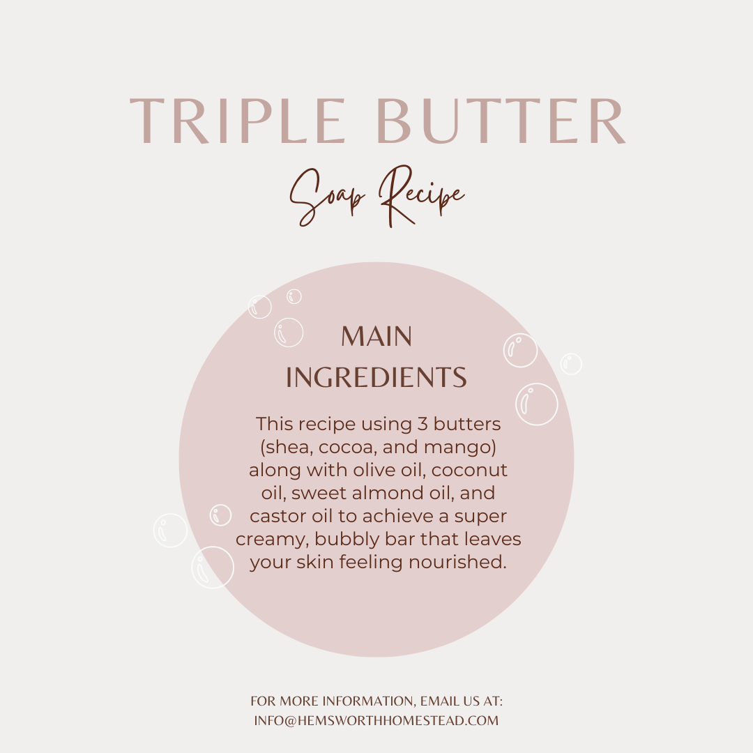 Bar Soaps: Triple Butter Recipe